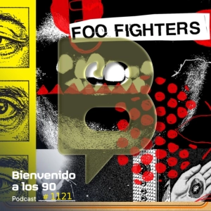 1121 - Especial Foo Fighters - Your Favorite Toy (2026)