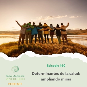 160 - Determinantes de la salud: ampliando miras