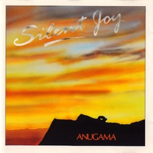 Anugama :Silent Joy (Alegría silenciosa)