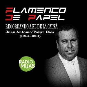 FLAMENCO DE PAPEL. Recordando a El de La Calzá 31/05/2024