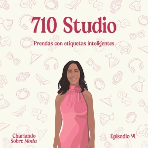 #91. 710 Studio - Prendas con etiquetas inteligentes