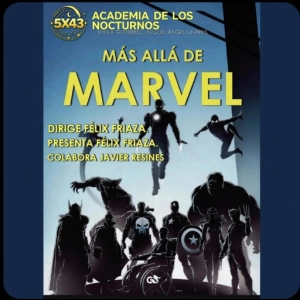 Academia de los nocturnos 5x43: Más allá de Marvel