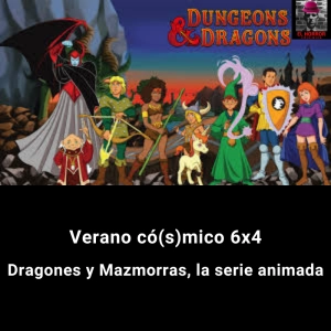 VC 6X4. Dungeons and Dragons, la serie animada