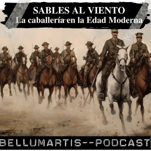 SABLES AL VIENTO: La caballería en la Edad Moderna ¿murió en las trincheras? * Ismael López *