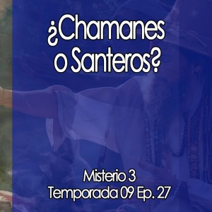 ¿Chamanes o Santeros?  ‍♀️ ‍♂️