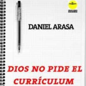 Daniel Arasa: "Dios no pide curriculum"