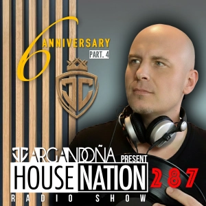 HOUSE NATION Radio Show by JC ARGANDOÑA Ep287 The Best Of 2025 Anniversary Part 4