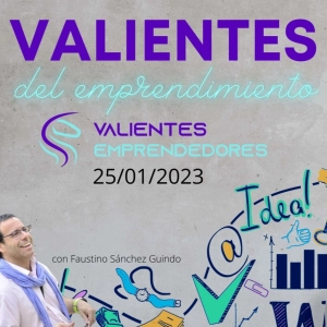 Valientes del emprendimiento 25/01/2023