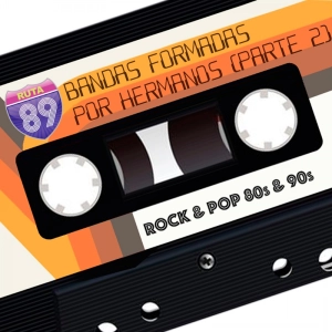 Bandas de los 80 y 90 formadas por hermanos (Parte 2)