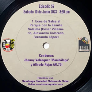 Sábado 10 de Junio, 2023 (SANDUNGA EMISIÓN ESPECIAL EPISODIO 52 Balance del Festival Salsa al Parque con Salsuba)