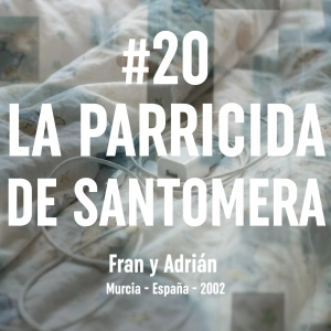 20. La Parricida de Santomera (Murcia, 2002)