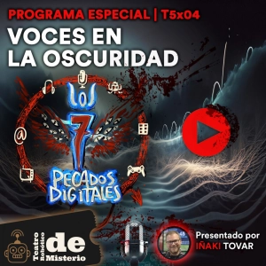 Voces en la Oscuridad | 7PD - T5x04