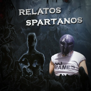 El que no creas no te hace invulnerable a lo que te puede pasar (Relatos Spartanos de Terror)