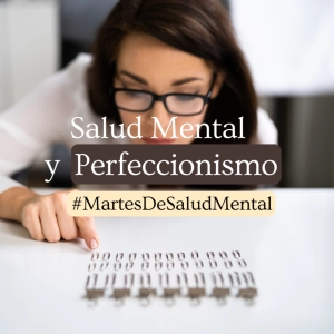 Perfeccionismo y Salud Mental
