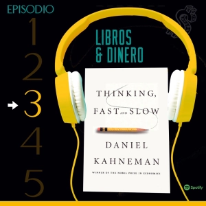 (3) Pensar Rápido, Pensar Lento de Daniel Kahneman
