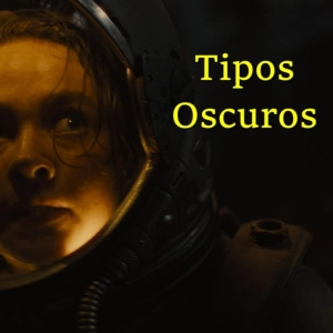 Tipos Oscuros 335 - Alien de mejor a peor