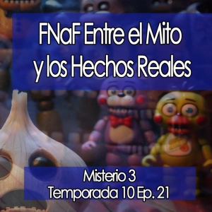 FNaF Entre el Mito y los Hechos Reales