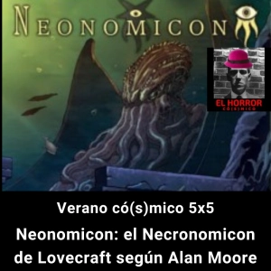 VC 5X5.Neonomicon: el Necronomicon de Lovecraft según Alan Moore