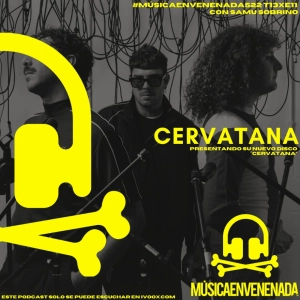 #MúsicaEnvenenada522 T13xE11 Cervatana es una bomba