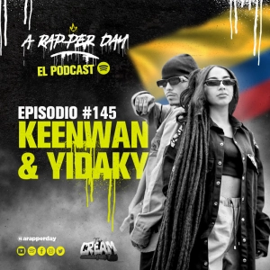 Episodio #145 ft. KEENWAN & YIDAKY