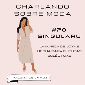 #70. Singularu - La marca de joyas hecha para clientas eclécticas