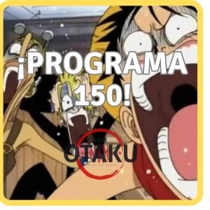 Base Otaku Manga 150 - ¡EFEMERIDES!