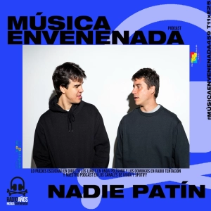 #MúsicaEnvenenada459 T11xE25 Nadie Patín