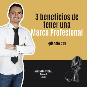 3 beneficios de tener una marca personal, que no sabías