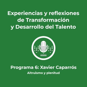 focus inside | #6 Xavier Caparrós, Altruismo y plenitud