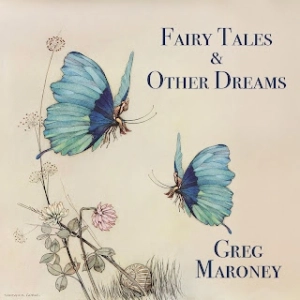 Greg Maroney: Fairy Tales and Other Dreams (Cuentos de hadas y otros sueños)