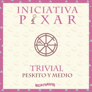 INICIATIVA PIXAR #27: El Trivial