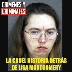 La cruel historia detrás de Lisa Montgomery.