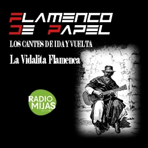 FLAMENCO DE PAPEL. Los Cantes de Ida y Vuelta: la Vidalita flamenca 13/12/2024