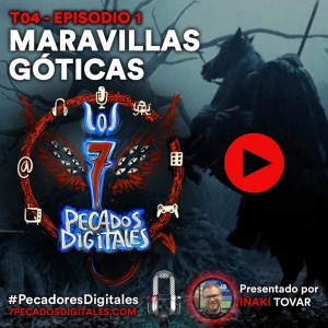 Maravillas Góticas | 7PD - T4x01