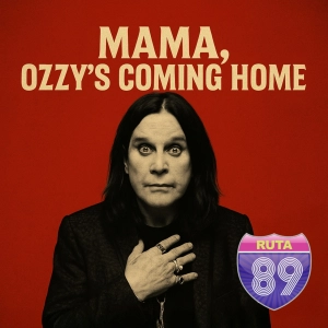 Mama, Ozzy's Coming Home (In Memoriam: Ozzy Osbourne)