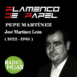 FLAMENCO DE PAPEL. Recordando a Pepe Martínez en su 102 cumpleaños 04/10/2024