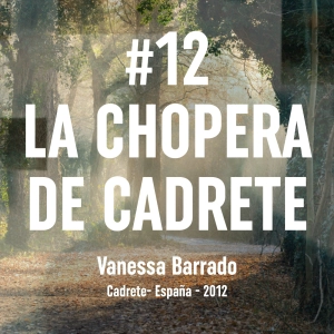Ep. 12 La Chopera de Cadrete (Cadrete, 2012)