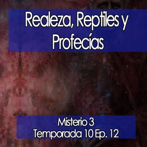 Realeza, Reptiles y Profecías