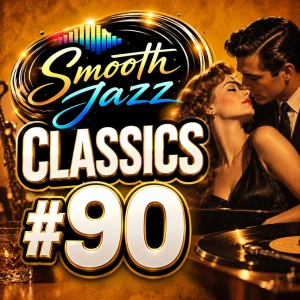 SMOOTH JAZZ CLASSICS Vol. 90