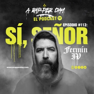 Episodio #113 Entrevista FERMÍN IV / Sí, Señor
