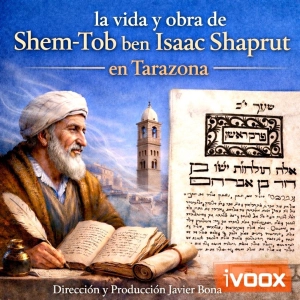 Shem Tov ben Isaac Shaprut: Vida y obra en Tarazona - Episodio exclusivo para mecenas