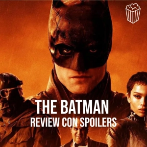 The Batman: Review con spoilers