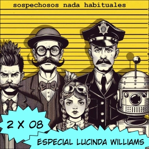 Sospechosos Nada Habituales 2x08: Especial Lucinda Williams