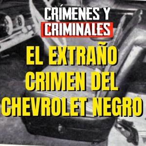 El extraño crimen del Chevrolet negro