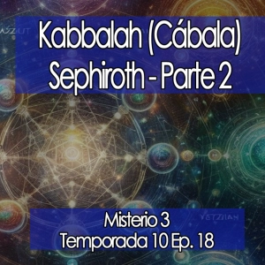Kabbalah (Cábala) SEPHIROTH Pt2 ⭐