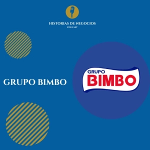 T1-Ep9: La historia de Grupo bimbo.