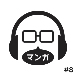 #8 - Ferreras y Kaiju No. 8, Next Manga Awards y MANGA Plus Creators