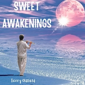 Terry Oldfield: Sweet Awakenings (Dulces despertares)