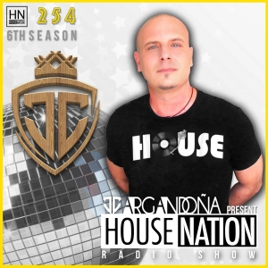 HOUSE NATION Radio Show by JC ARGANDOÑA Episode 254