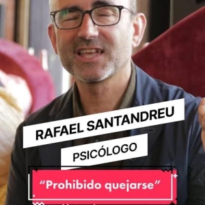 Rafael Santandreu; La muerte de un hijo no es para tanto.